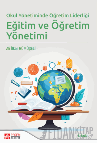 Okul Yönetiminde Öğretim Liderliği Eğitim ve Öğretim Yönetimi