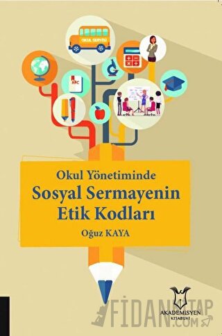 Okul Yönetiminde Sosyal Sermayenin Etik Kodları