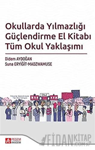 Okullarda Yılmazlığı Güçlendirme El Kitabı Tüm Okul Yaklaşımı