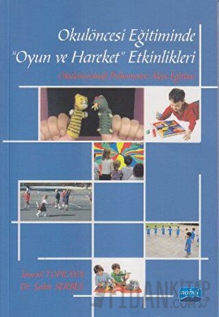 Okulöncesi Eğitiminde Oyun ve Hareket Etkinlikleri