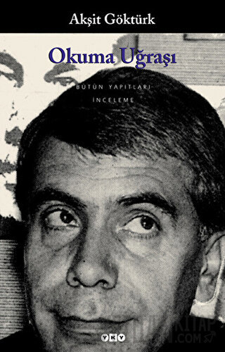 Okuma Uğraşı - Yazın Metninin Kavranışında Okur-Metin-Yazar