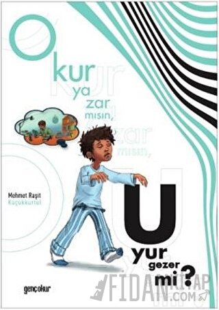 Okur Yazar mısın, Uyur Gezer mi?