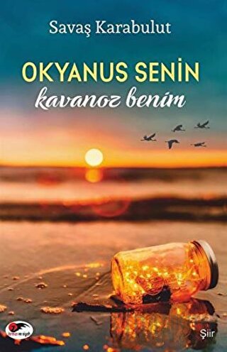Okyanus Senin Kavanoz Benim