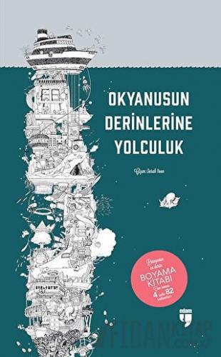 Okyanusun Derinliklerine Yolculuk - Dünyanın En Derin Boyama Kitabı