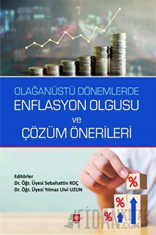 Olağanüstü Dönemlerde Enflasyon Olgusu ve Çözüm Önerileri