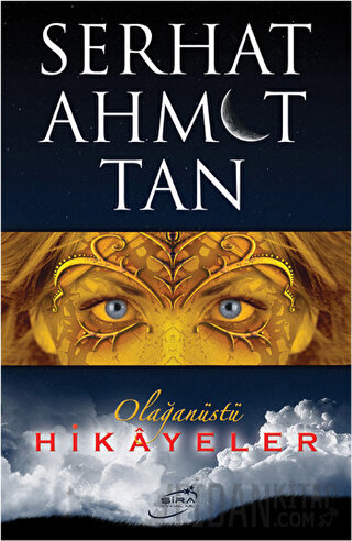 Olağanüstü Hikayeler Serhat Ahmet Tan