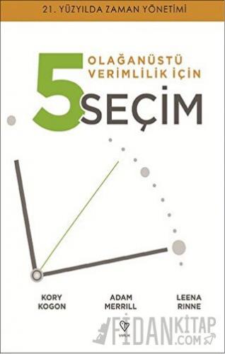 Olağanüstü Verimlilik İçin 5 Seçim