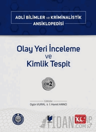 Olay Yeri İnceleme ve Kimlik Tespit – Cilt 2 (Ciltli)