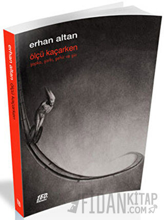 Ölçü Kaçarken Erhan Altan
