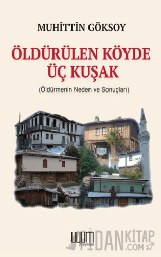 Öldürülen Köyde Üç Kuşak