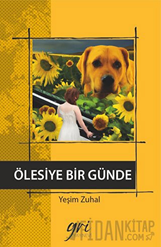 Ölesiye Bir Günde (Ciltli)