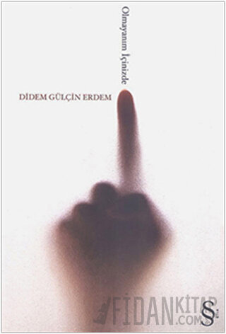 Olmayanım İçinizde