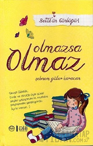 Olmazsa Olmaz - Betülün Günlüğü 1 (Ciltli)