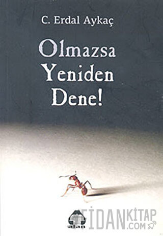 Olmazsa Yeniden Dene!