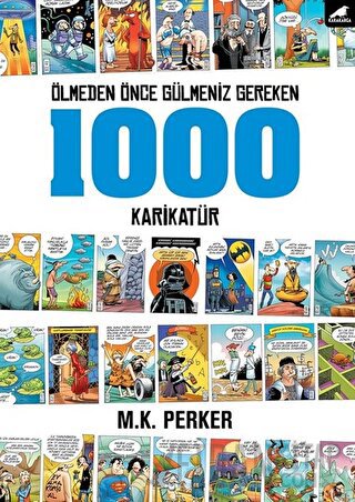 Ölmeden Önce Gülmeniz Gereken 1000 Karikatür Mustafa Kutlukhan Perker