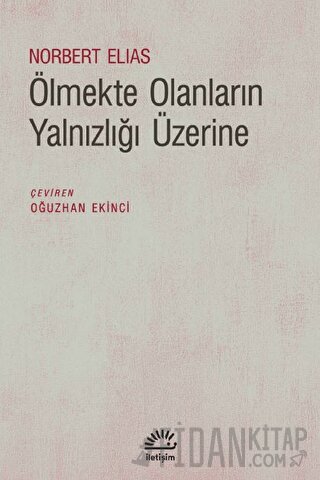 Ölmekte Olanların Yalnızlığı Üzerine