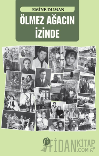 Ölmez Ağacın İzinde