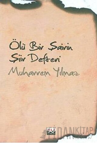 Ölü Bir Şairin Şiir Defteri