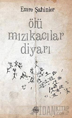 Ölü Mızıkacılar Diyarı