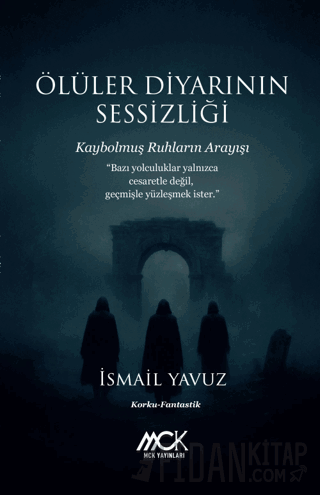 Ölüler Diyarının Sessizliği - Kaybolmuş Ruhların Arayışı