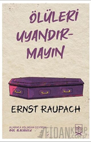 Ölüleri Uyandırmayın Ernst Raupach