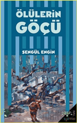 Ölülerin Göçü Şengül Engin