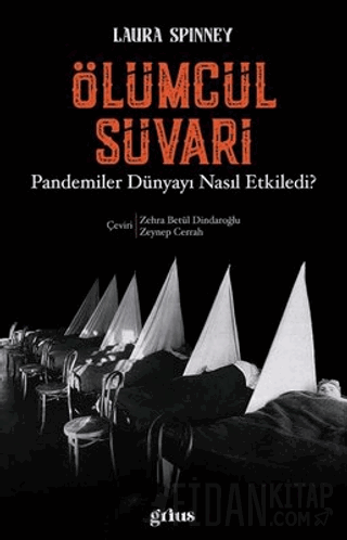 Ölümcül Süvari - Pandemiler Dünyayı Nasıl Etkiledi?