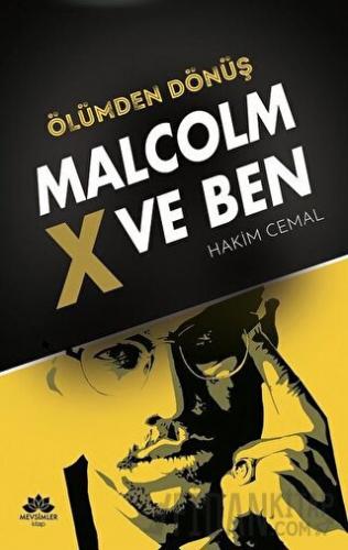 Ölümden Dönüş - Malcolm x ve Ben