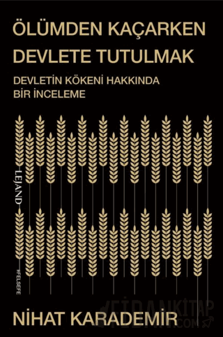 Ölümden Kaçarken Devlete Tutulmak Nihat Karademir