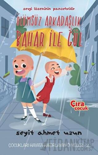 Ölümsüz Arkadaşlık Bahar ile Gül