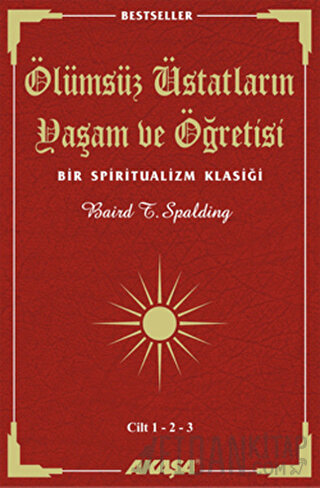 Ölümsüz Üstatların Yaşam ve Öğretisi Cilt: 1-2-3