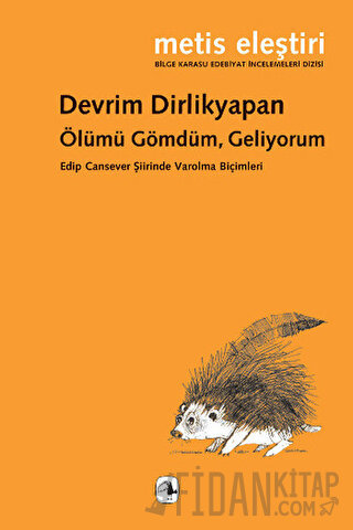 Ölümü Gömdüm, Geliyorum