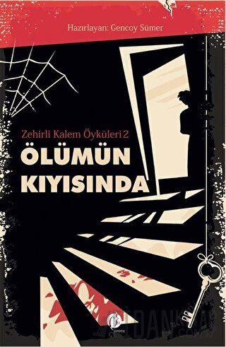 Ölümün Kıyısında - Zehirli Kalem Öyküleri 2
