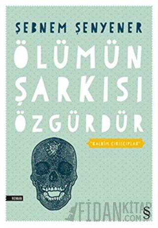 Ölümün Şarkısı Özgürdür