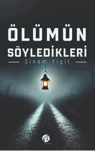 Ölümün Söyledikleri
