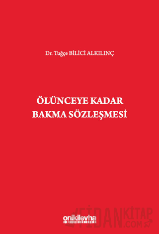 Ölünceye Kadar Bakma Sözleşmesi (Ciltli)