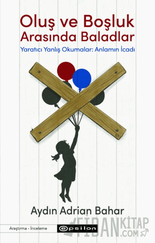 Oluş ve Boşluk Arasında Baladlar