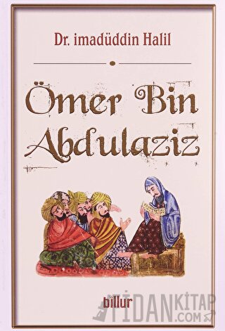 Ömer Bin Abdulaziz İmadüddin Halil