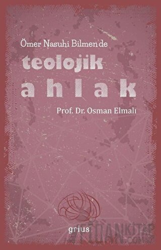 Ömer Nasuhi Bilmen’de Teolojik Ahlak