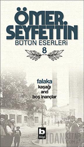 Ömer Seyfettin Bütün Eserleri 8 - Falaka