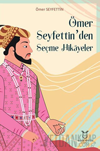 Ömer Seyfettin’den Seçme Hikayeler