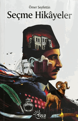 Ömer Seyfettin Seçme Hikayeler Ömer Seyfettin