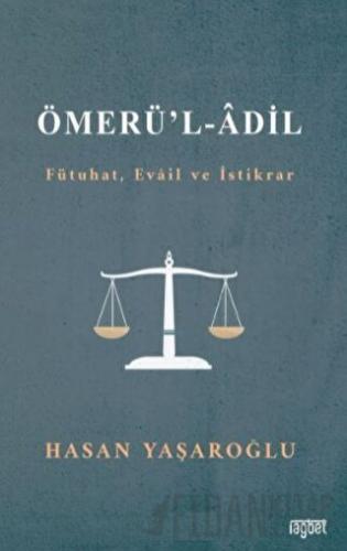 Ömerül Adil (Fütuhat, Evail ve İstikrar)