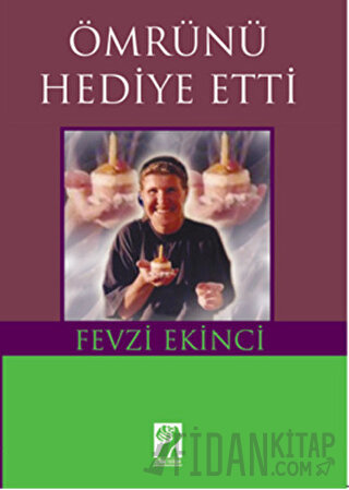 Ömrünü Hediye Etti