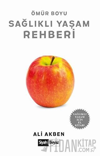 Ömür Boyu Sağlıklı Yaşam Rehberi Ali Akben