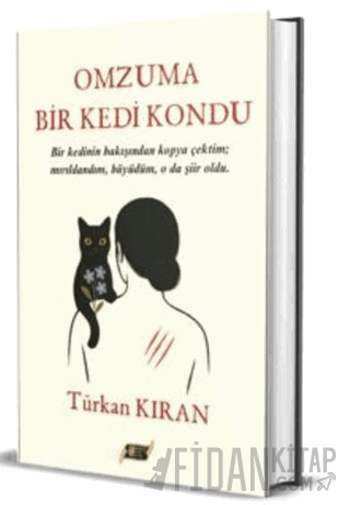 Omuzuma Bir Kedi Kondu Türkan Kıran