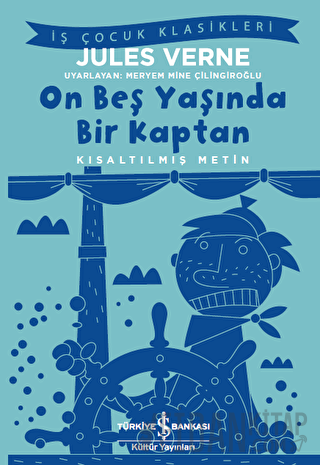 On Beş Yaşında Bir Kaptan (Kısaltılmış Metin)