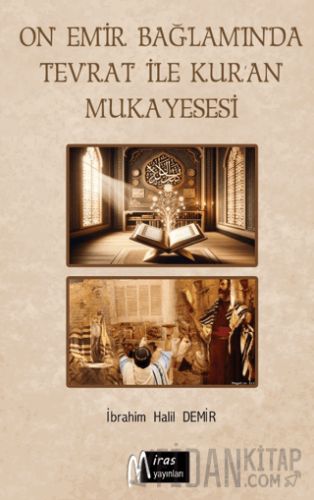 On Emir Bağlamında Tevrat İle Kur’an’ın Mukayesesi