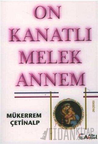 On Kanatlı Melek Annem