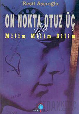 On Nokta Otuz Üç Milim Milim Bilim